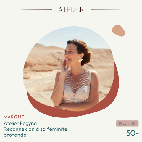 Atelier de groupe Reconnexion profonde à ta féminité
